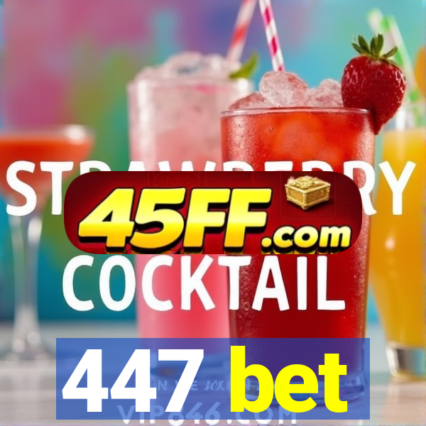 447 bet